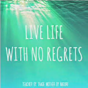 Encouragement to live life with no regret on near a river.