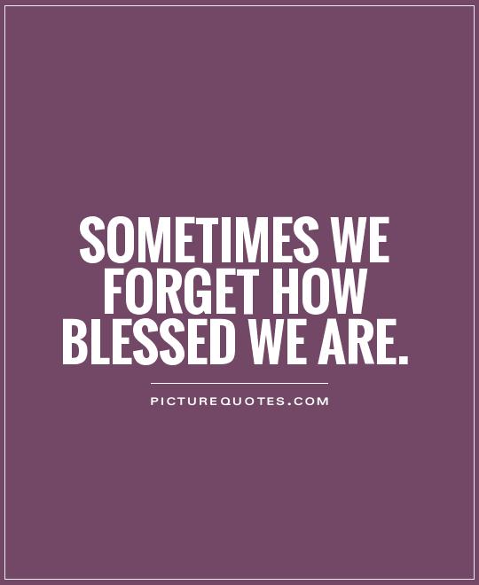 Encouraging you to remember how blessed you are on Near a River.