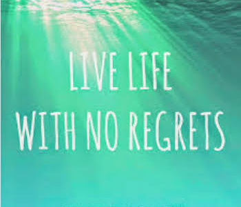 Encouragement to live life with no regret on near a river.