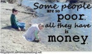 Encouragement to enable your children to become some of the richest people on near a river. Encouragement to raise your children to become the richest people on near a river.